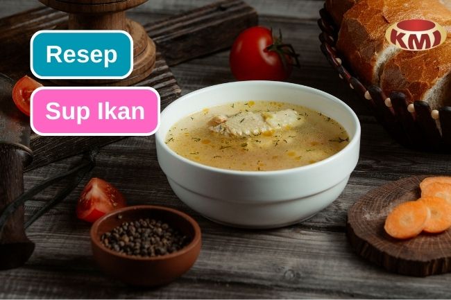 Coba Resep Ini untuk Membuat Sup Ikan